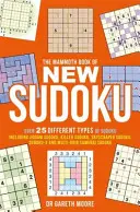 Mammoth Book of New Sudoku - Plus de 25 types différents de Sudoku, y compris le Jigsaw Sudoku, le Killer Sudoku, le Skyscraper Sudoku, le Sudoku-X et les grilles multiples. - Mammoth Book of New Sudoku - Over 25 different types of Sudoku, including Jigsaw Sudoku, Killer Sudoku, Skyscraper Sudoku, Sudoku-X and multi-grid Sa