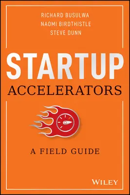 Accélérateurs de startups : Un guide de terrain - Startup Accelerators: A Field Guide