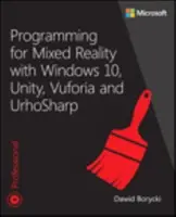 Programmer pour la réalité mixte avec Windows 10, Unity, Vuforia et Urhosharp - Programming for Mixed Reality with Windows 10, Unity, Vuforia, and Urhosharp