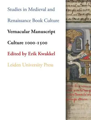 La culture manuscrite vernaculaire 1000-1500 - Vernacular Manuscript Culture 1000-1500