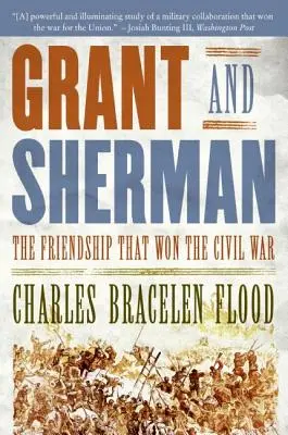 Grant et Sherman : l'amitié qui a gagné la guerre civile - Grant and Sherman: The Friendship That Won the Civil War