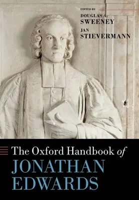 The Oxford Handbook of Jonathan Edwards (en anglais) - The Oxford Handbook of Jonathan Edwards