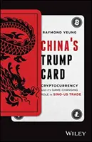 La carte Trump de la Chine : Les crypto-monnaies et leur rôle dans le commerce sino-américain qui change la donne - China's Trump Card: Cryptocurrency and Its Game-Changing Role in Sino-Us Trade