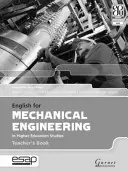 Anglais pour l'ingénierie mécanique Livre du professeur - English for Mechanical Engineering Teacher Book