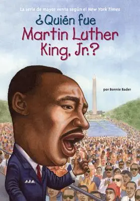 Qu'est-ce que Martin Luther King, Jr ? - Quin Fue Martin Luther King, Jr.?