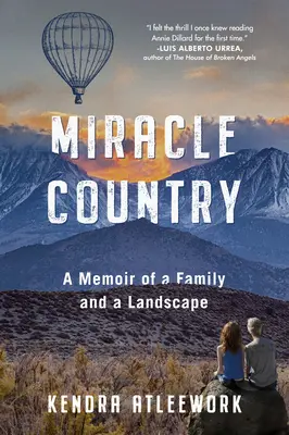 Le pays des miracles : Mémoires d'une famille et d'un paysage - Miracle Country: A Memoir of a Family and a Landscape