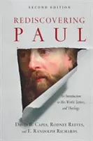 Redécouvrir Paul : Une introduction à son monde, ses lettres et sa théologie - Rediscovering Paul: An Introduction to His World, Letters, and Theology
