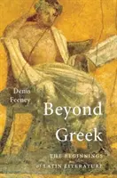Au-delà du grec : les débuts de la littérature latine - Beyond Greek: The Beginnings of Latin Literature