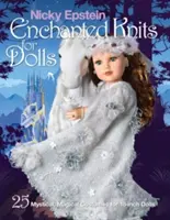 Nicky Epstein Enchanted Knits for Dolls : 25 costumes mystiques et magiques pour poupées de 18 pouces - Nicky Epstein Enchanted Knits for Dolls: 25 Mystical, Magical Costumes for 18-Inch Dolls