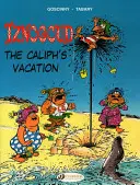 Les vacances du calife - The Caliph's Vacation