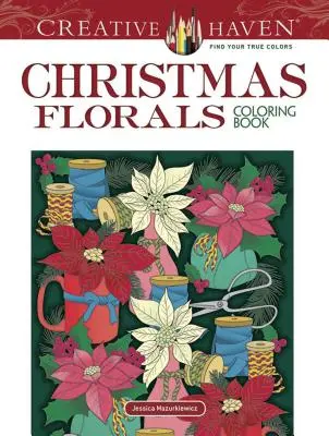 Livre à colorier Creative Haven Christmas Florals - Creative Haven Christmas Florals Coloring Book