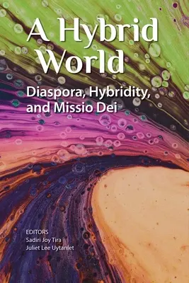 Un monde hybride : Diaspora, hybridité et Missio Dei - A Hybrid World: Diaspora, Hybridity, and Missio Dei