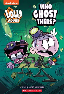 Qui est le fantôme ? (La maison bruyante : livre à chapitres), 1 - Who Ghost There? (the Loud House: Chapter Book), 1