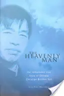 L'homme céleste - La remarquable histoire vraie du chrétien chinois Frère Yun - Heavenly Man - The remarkable true story of Chinese Christian Brother Yun