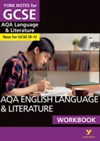 York Notes pour GCSE (9-1) : AQA English Language & Literature WORKBOOK - Le moyen idéal pour rattraper votre retard, tester vos connaissances et vous sentir prêt pour les évaluations de 2021 et les examens de 2022. - York Notes for GCSE (9-1): AQA English Language & Literature WORKBOOK - The ideal way to catch up, test your knowledge and feel ready for 2021 assessments and 2022 exams