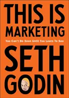 This is Marketing - Vous ne pouvez pas être vu tant que vous n'avez pas appris à voir - This is Marketing - You Can't Be Seen Until You Learn To See