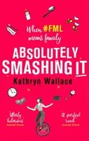 Absolument génial : Quand #Fml est synonyme de famille - Absolutely Smashing It: When #Fml Means Family