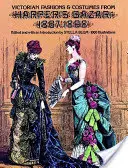 Modes et costumes victoriens tirés de Harper's Bazar, 1867-1898 - Victorian Fashions and Costumes from Harper's Bazar, 1867-1898