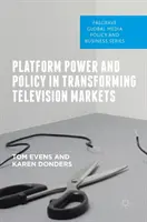 Le pouvoir des plateformes et la politique dans la transformation des marchés de la télévision - Platform Power and Policy in Transforming Television Markets