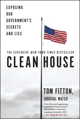 Clean House : Exposer les secrets et les mensonges de notre gouvernement - Clean House: Exposing Our Government's Secrets and Lies