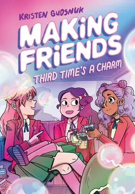 Les amies : La troisième fois est la bonne (Making Friends #3), 3 - Making Friends: Third Time's a Charm (Making Friends #3), 3