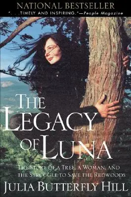 Legacy of Luna : L'histoire d'un arbre, d'une femme et de la lutte pour sauver les séquoias - Legacy of Luna: The Story of a Tree, a Woman and the Struggle to Save the Redwoods