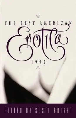 Le meilleur de l'érotique américaine 1993 - The Best American Erotica 1993