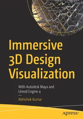 Visualisation immersive de la conception en 3D : Avec Autodesk Maya et Unreal Engine 4 - Immersive 3D Design Visualization: With Autodesk Maya and Unreal Engine 4