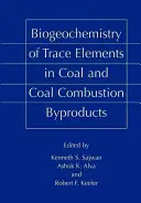 Biogéochimie des oligo-éléments dans le charbon et les sous-produits de la combustion du charbon - Biogeochemistry of Trace Elements in Coal and Coal Combustion Byproducts
