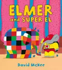 Elmer et Super El - Elmer and Super El