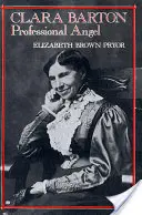 Clara Barton : Ange professionnel - Clara Barton: Professional Angel