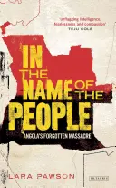 Au nom du peuple : Le massacre oublié de l'Angola - In the Name of the People: Angola's Forgotten Massacre