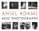 Ansel Adams : 400 photographies - Ansel Adams: 400 Photographs