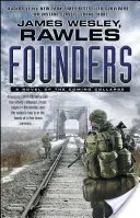 Les fondateurs : Un roman sur l'effondrement à venir - Founders: A Novel of the Coming Collapse