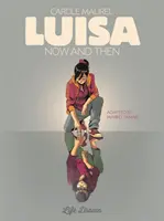 Luisa : Aujourd'hui et demain - Luisa: Now and Then