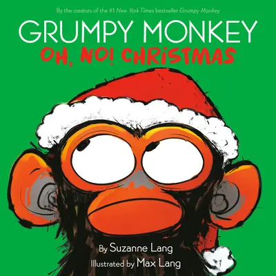 Le singe grincheux Oh, non ! Noël - Grumpy Monkey Oh, No! Christmas