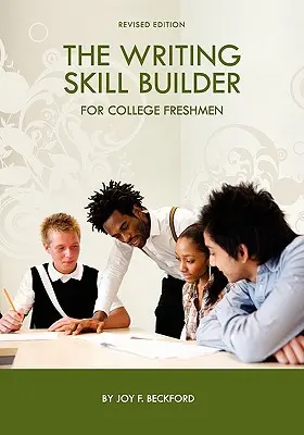 L'apprentissage de l'écriture pour les étudiants de première année de l'université - The Writing Skill Builder for College Freshmen