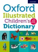 Dictionnaire illustré pour enfants d'Oxford - Oxford Illustrated Children's Dictionary