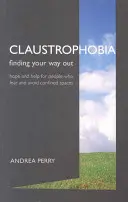 La claustrophobie - La peur des espaces clos au grand jour - Claustrophobia - Bringing the Fear of Enclosed Spaces into the Open