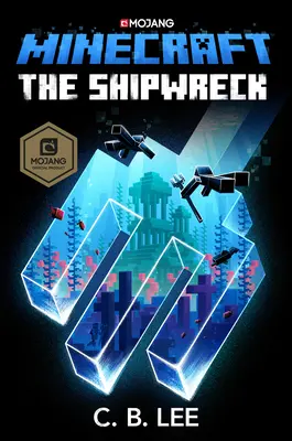 Minecraft : Le naufrage : Un roman officiel de Minecraft - Minecraft: The Shipwreck: An Official Minecraft Novel