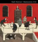 Heath Robinson Chefs-d'œuvre de l'art - Heath Robinson Masterpieces of Art