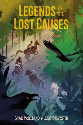 Légendes des causes perdues - Legends of the Lost Causes