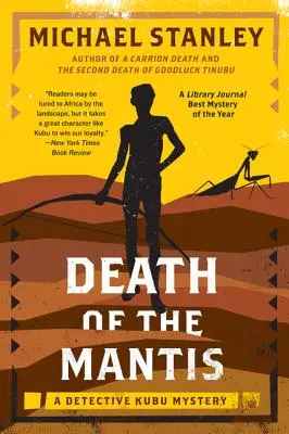 La mort de la mante : un mystère de l'inspecteur Kubu - Death of the Mantis: A Detective Kubu Mystery