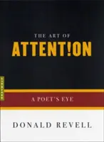 L'art de l'attention : Le regard d'un poète - The Art of Attention: A Poet's Eye