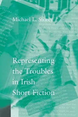 La représentation des troubles dans la fiction irlandaise - Representing the Troubles in Irish Short Fiction