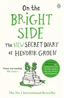 Le bon côté des choses - Le nouveau journal secret de Hendrik Groen - On the Bright Side - The new secret diary of Hendrik Groen