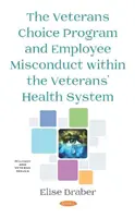 Le programme « Veterans Choice » et l'inconduite des employés au sein du système de santé des anciens combattants - Veterans Choice Program and Employee Misconduct within the Veterans' Health System