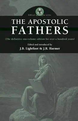 Les Pères apostoliques - The Apostolic Fathers