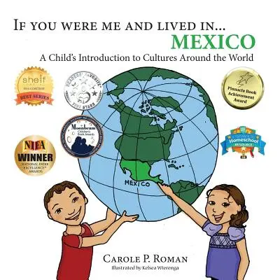 Si tu étais moi et que tu vivais à... Le Mexique : Une introduction aux cultures du monde pour les enfants - If You Were Me and Lived in... Mexico: A Child's Introduction to Cultures Around the World