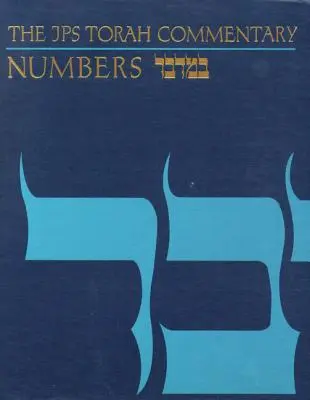 Le JPS Torah Commentary : Nombres - The JPS Torah Commentary: Numbers